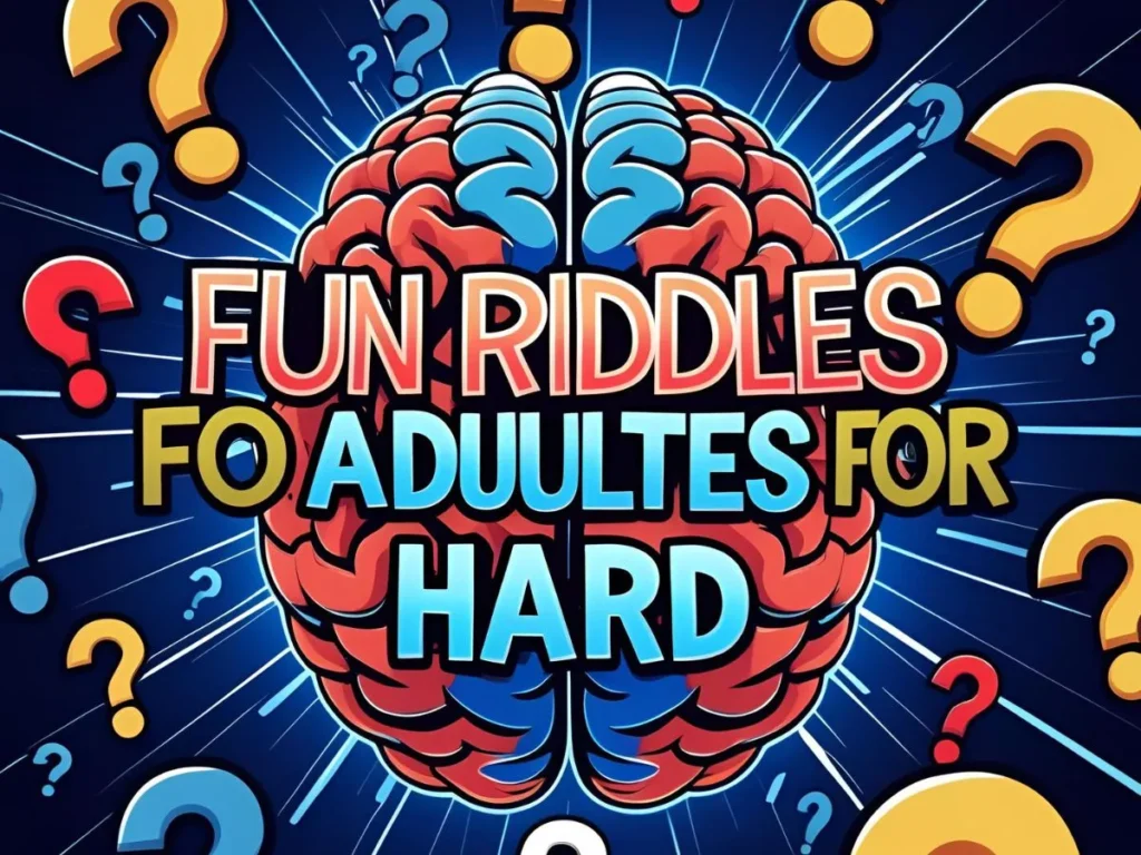 Fun Riddles for Adults Hard