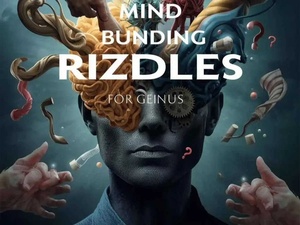 Mind Bending Riddles for Geniuses